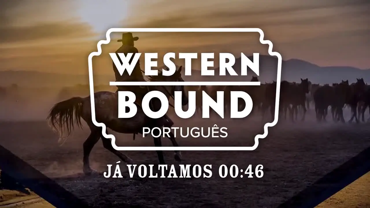 Western Bound em Portugês live