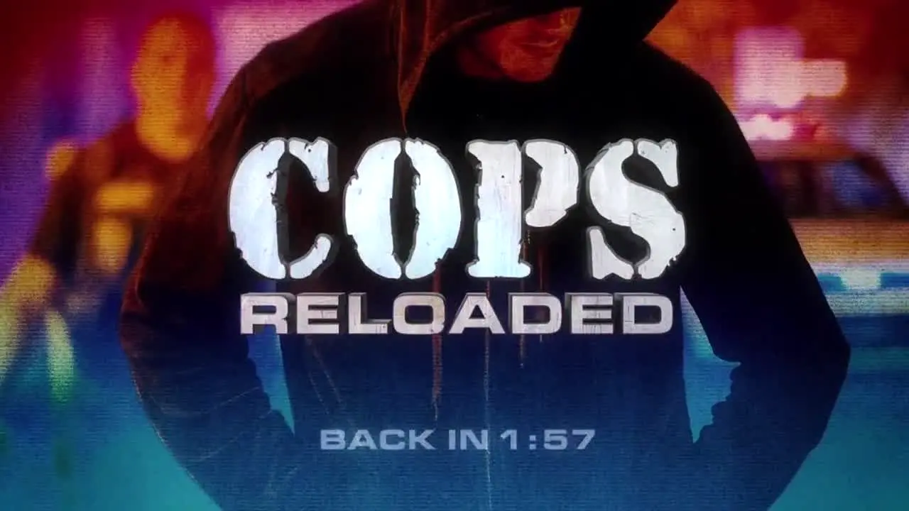 Cops Reloaded en direct